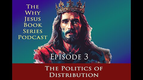 Episode 3 - The Politics of Distribution