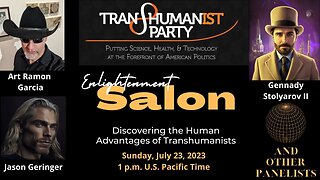 Virtual Enlightenment Salon – Discovering the Human Advantages of Transhumanists – July 23, 2023