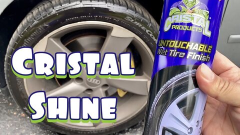 Cristal Untouchable Wet Tire Shine Review