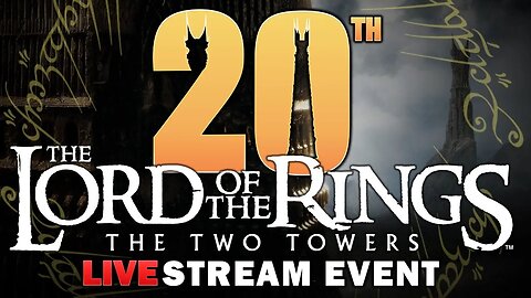 12 Hours For The Two Towers - Live Event
