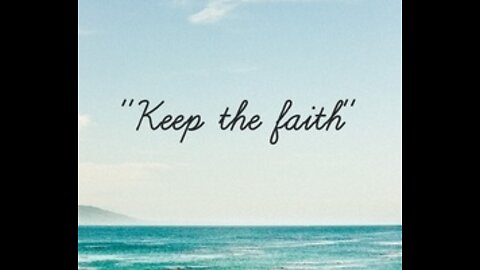 Word of Encouragement - Keep Faith! 5-13-22 - Tiffany Root & Kirk VandeGuchte