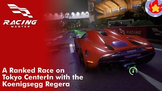 A Ranked Race on Tokyo CenterIn with the Koenigsegg Regera | Racing Master