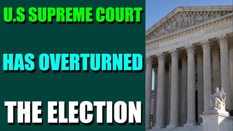 SITUATION INSIDE AMERICA UPDATE JULY 11, 2022 - U.S SUPREME COURT HAS OVERTURNED THE ELECTION