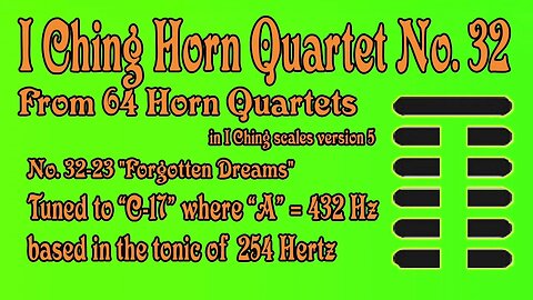 Richard Burdick's Horn Quartet “Forgotten Dreams” tuned to 254Hz (Op. 302 No. 32) #iching