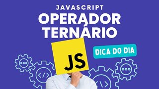 APRENDA A PROGRAMAR DE FORMA DESCOMPLICADA ! OPERADOR TERNÁRIO - #javascript