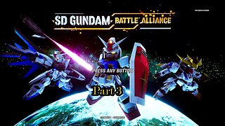 SD Gundam Battle Alliance: part 3