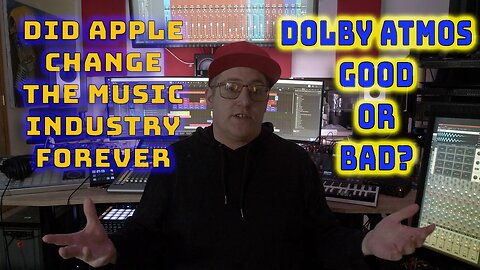 DOLBY ATMOS - Did Apple Ruin The Music Industry?