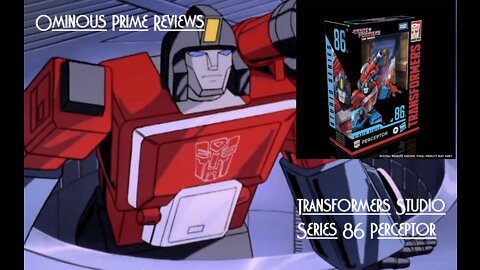 Ominous Prime Reviews: Transformers Studio Series 86 Perceptor