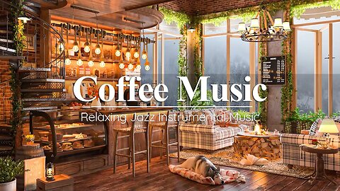 Relaxing Jazz Instrumental Music in Cozy Coffee Shop Ambience ☕ Background Music for Study, Work