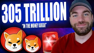 SHIBA INU - 305 TRILLION SHIB "In The Money" Above THIS! SHIB Token News Today!