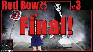 Red Bow Playthrough | Part 3 [FINAL]