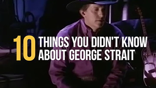 10 Things You Didn't Know About George Strait