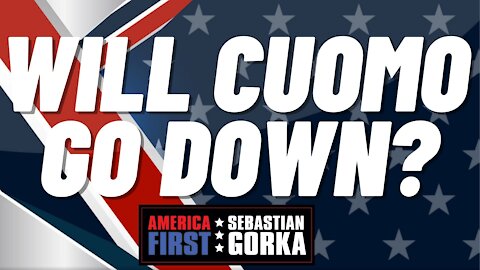 Sebastian Gorka FULL SHOW: Will Cuomo go down?