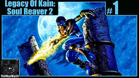 Legacy Of Kain: Soul Reaver 2 Playthrough | Part 1