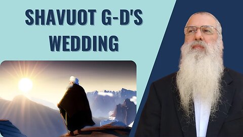 Shavuot G-d's wedding