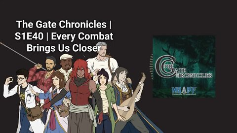 The Gate Chronicles | S1E40 | Every Combat Brings Us Closer