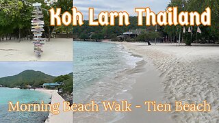 Tien Beach Koh Larn - Morning Beach Walk With Drone Footage