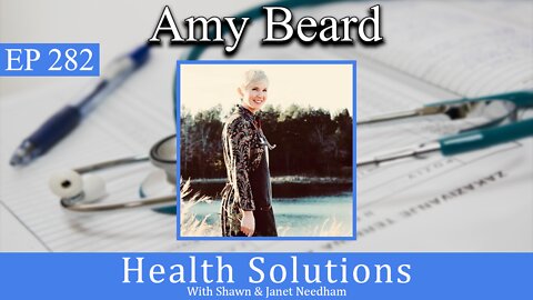 EP 282: Amy Beard, MD & The Harms of Breast Implants with Shawn Needham RPh
