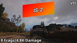 IS-2 (8 Frags/4,8K Damage) | World of Tanks