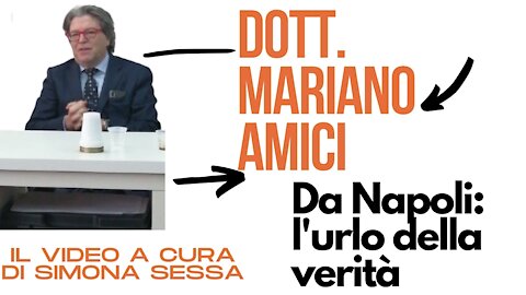 Dott Mariano Amici: da Napoli l'urlo della Verità