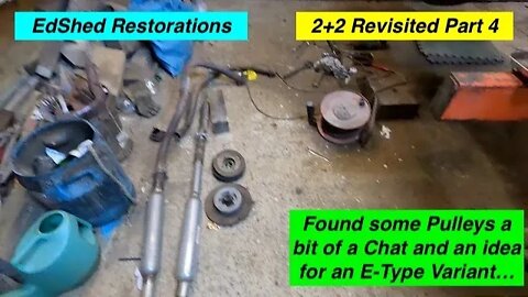 Jaguar E-Type 60th S2 2+2 Rust2Road Project Revisited Part 4 found some engine Pulleys and a Chat