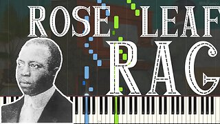 Scott Joplin - Rose Leaf Rag 1907 (Ragtime Piano Synthesia)