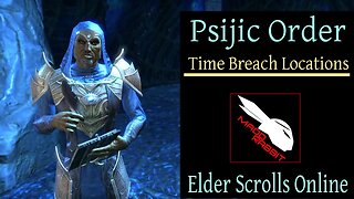 Psijic Order - Time Breach Map Locations [Elder Scrolls Online] ESO Summerset DLC