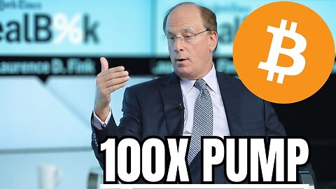 BlackRock Will Pump Bitcoin 100x (Here’s Why)