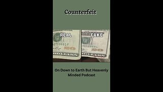 Counterfeit, by F B Hole, on Down to Earth But Heavenly Minded Podcast
