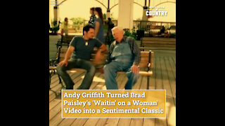 Andy Griffith Turned Brad Paisley's 'Waitin' on a Woman' Video into a Sentimental Classic