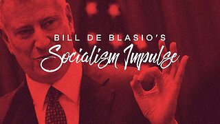 Bill De Blasio's Socialist Impulse