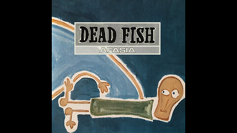 Dead fish - Afasia