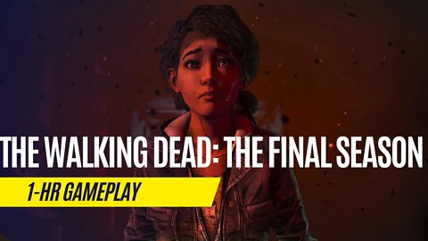 The Walking Dead: The Final Season - 1 Hour Gameplay - XBox One