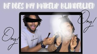 BF DOES MY MAKEUP BLINDFOLDED | HE CLOROX WIPES ON MY FACE?!