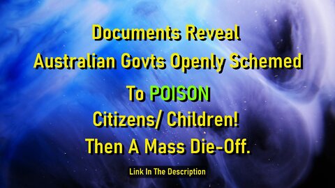 Documents Reveal Australian Govts Openly Schemed To POISON Citizens/ Children! Then A Mass Die-Off