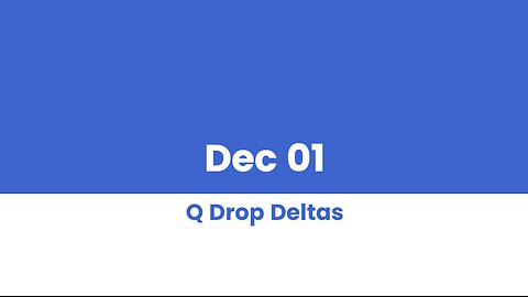 Q DROP DELTAS DEC 1