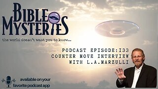 Bible Mysteries Podcast - Episode #133: L.A. Marzulli - Teaser