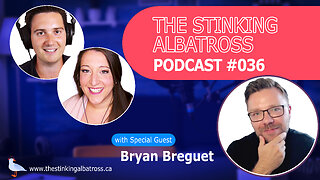 The Stinking Albatross (Ep. 036): Summer Speaker Series featuring Bryan Breguet