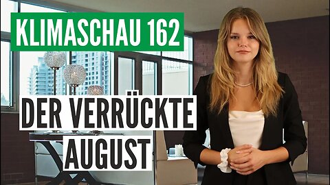 Der verrückte August - Klimaschau 162