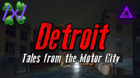 Detroit: Tales from the Motor City | 4chan /x/ Michigan Greentext Stories Thread