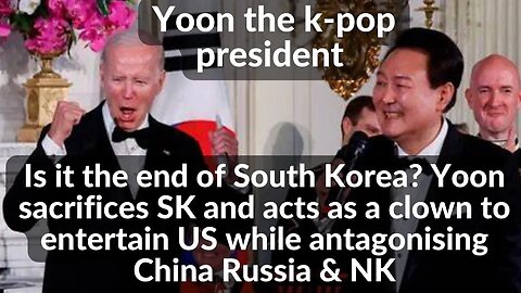 Is it the end of South Korea? Yoon sacrifices SK & sings like a clown.antagonising China Russia & NK