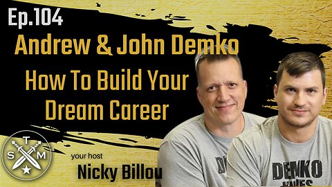 SMP EP104: Andrew & John Demko - How To Build Your Dream Career