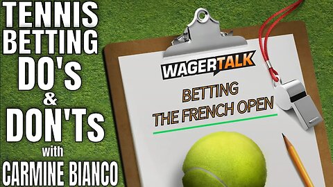 How to Bet the French Open | 2023 French Open Preview | Tennis Betting Do's and Don'ts with Carm