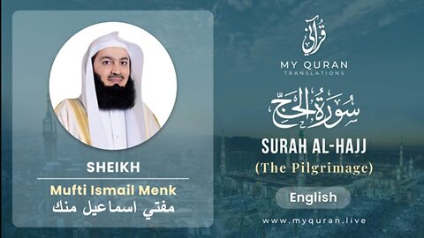 022 Surah Al Hajj الحج With English Translation By Mufti Ismail Menk