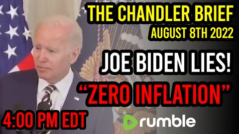 Joe Biden Lies. "Zero Inflation" - Chandler Brief