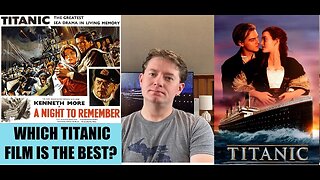 Which Titanic Film is Best to Learn the True Story of Titanic? (Complete Series)