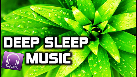 DEEP SLEEP MUSIC - Relaxing, insomnia, Meditation, spa, stress relief, yoga, sleep & healing ★ 2
