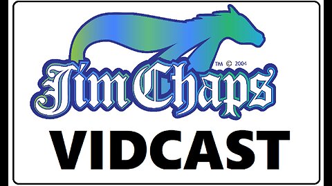 Jim Chaps Vidcast June 2023
