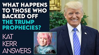 Kat Kerr: What Happens to Those Who Backed Off the Trump Prophecies? | March 6 2024