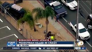 Pedestrian killed in El Cajon crash